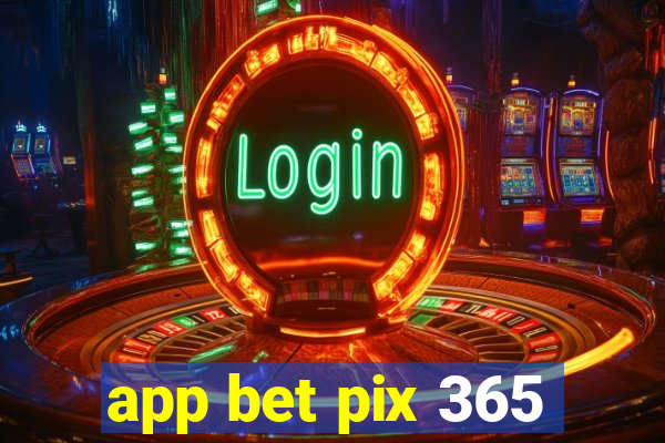 app bet pix 365