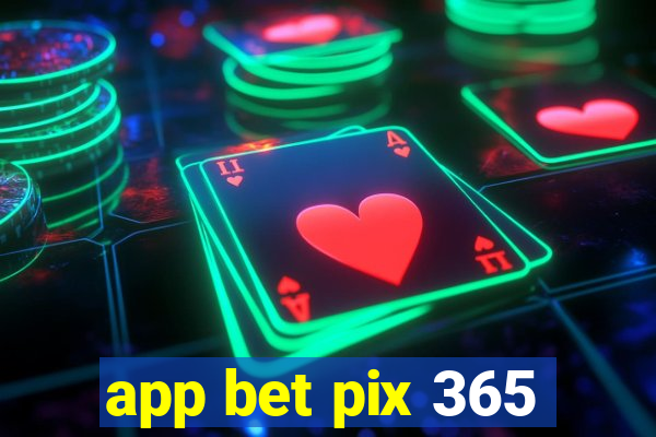 app bet pix 365