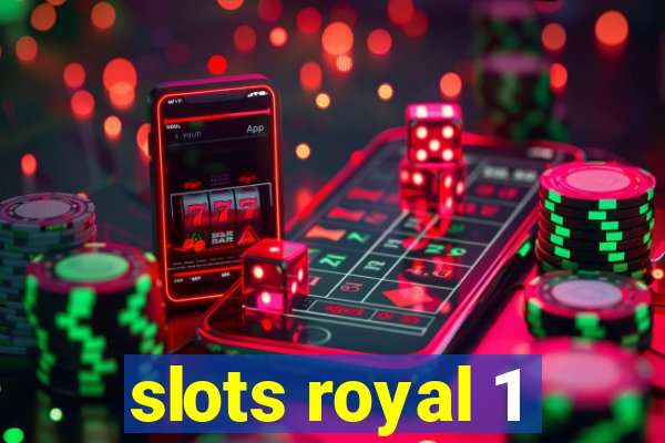 slots royal 1