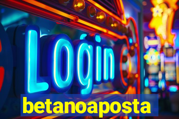 betanoaposta