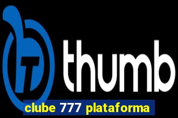 clube 777 plataforma