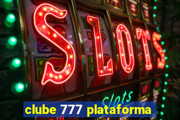 clube 777 plataforma