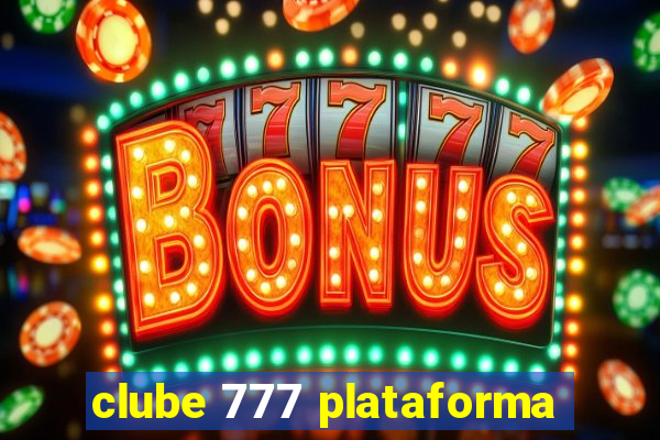 clube 777 plataforma