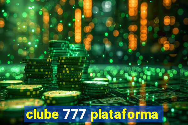 clube 777 plataforma