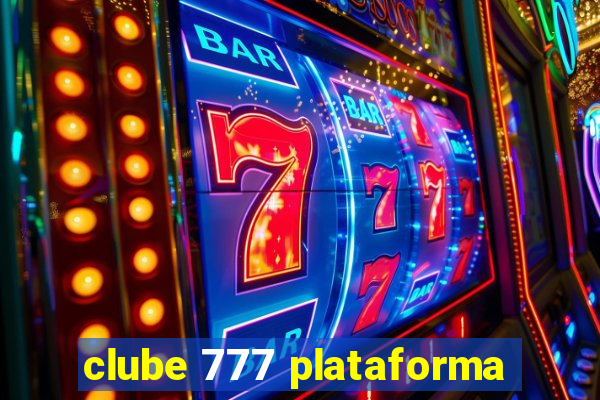 clube 777 plataforma