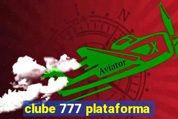 clube 777 plataforma