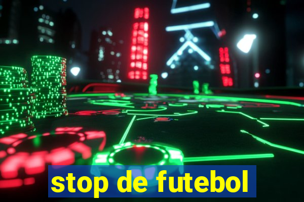 stop de futebol