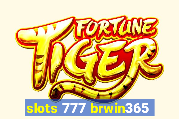 slots 777 brwin365