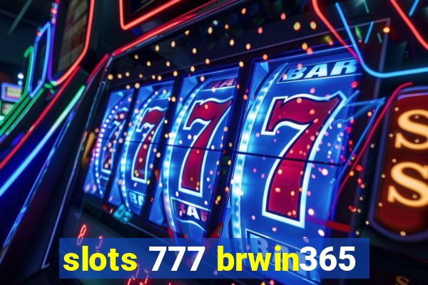 slots 777 brwin365