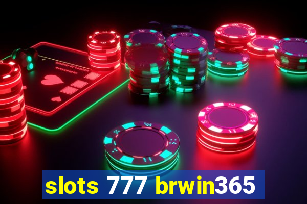 slots 777 brwin365