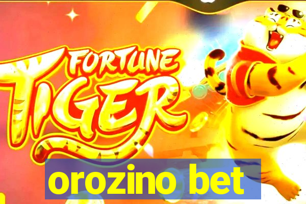 orozino bet