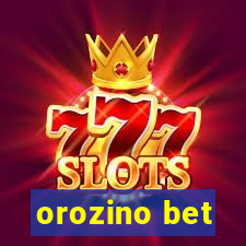 orozino bet