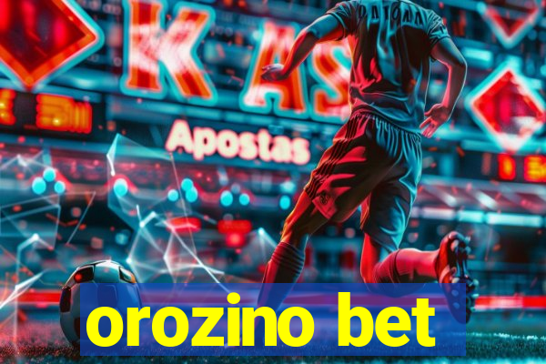 orozino bet