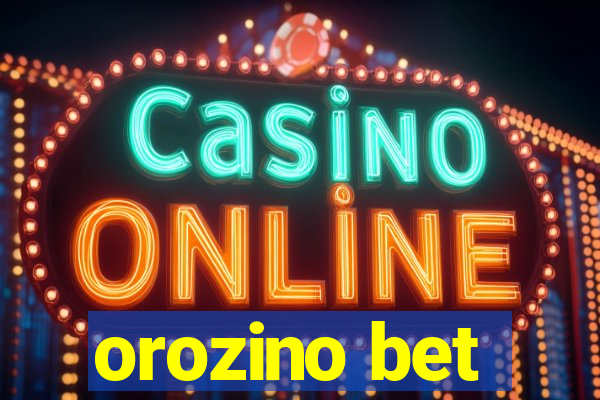 orozino bet