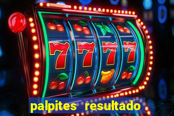 palpites resultado correto jogos de hoje