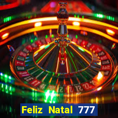 Feliz Natal 777 plataforma login