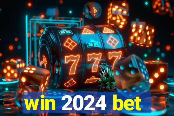 win 2024 bet