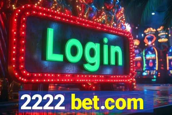 2222 bet.com