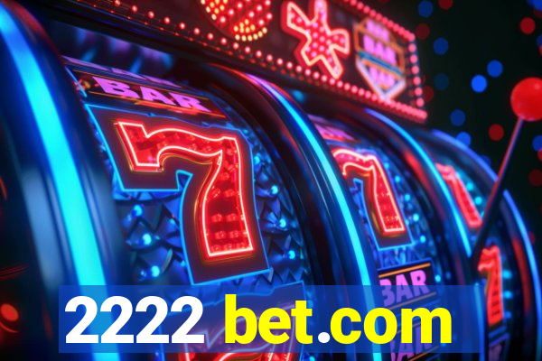 2222 bet.com