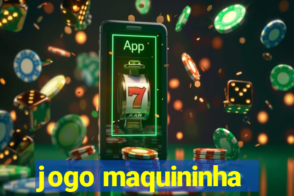 jogo maquininha