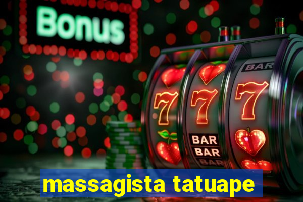 massagista tatuape