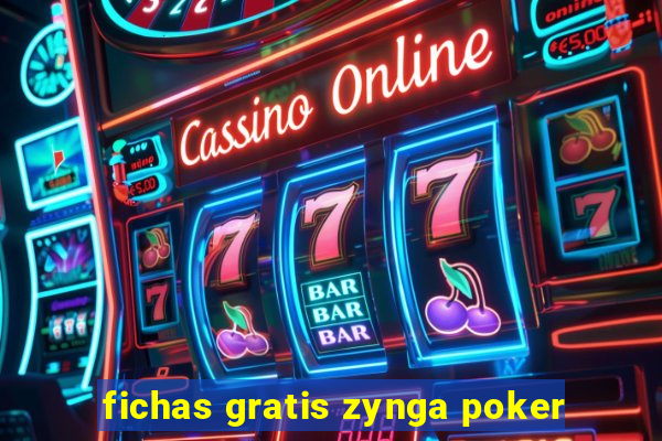 fichas gratis zynga poker