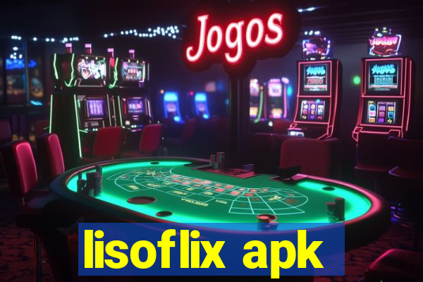 lisoflix apk