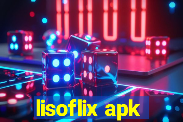 lisoflix apk