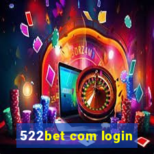 522bet com login