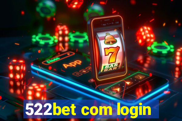 522bet com login