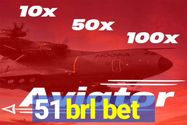 51 brl bet