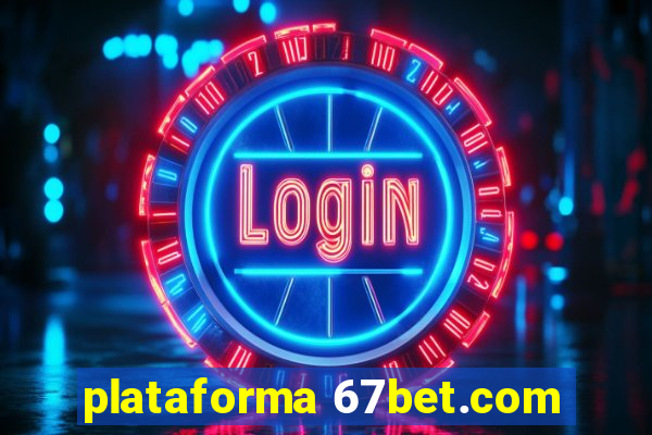 plataforma 67bet.com