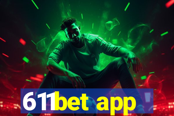 611bet app