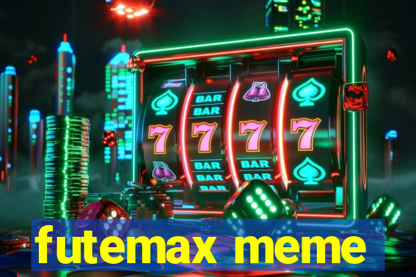 futemax meme