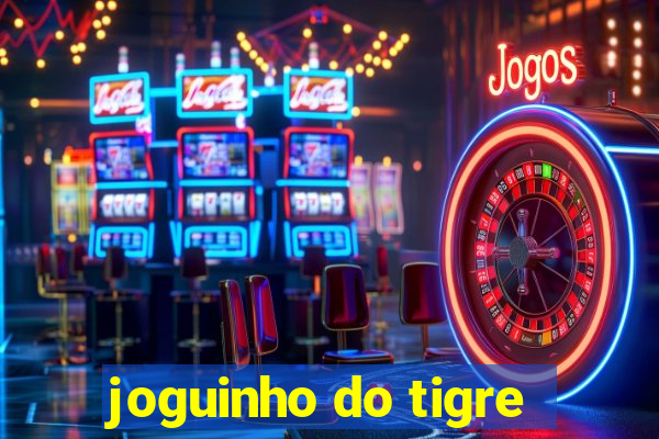 joguinho do tigre