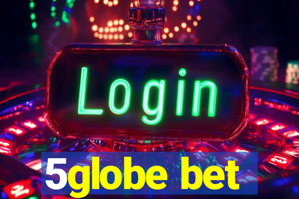 5globe bet