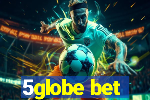 5globe bet