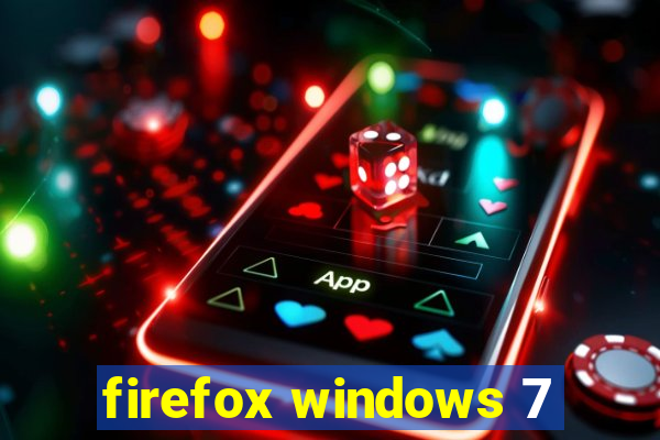 firefox windows 7