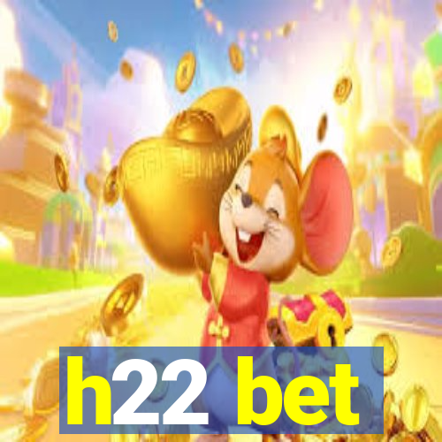 h22 bet