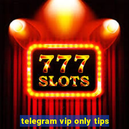 telegram vip only tips