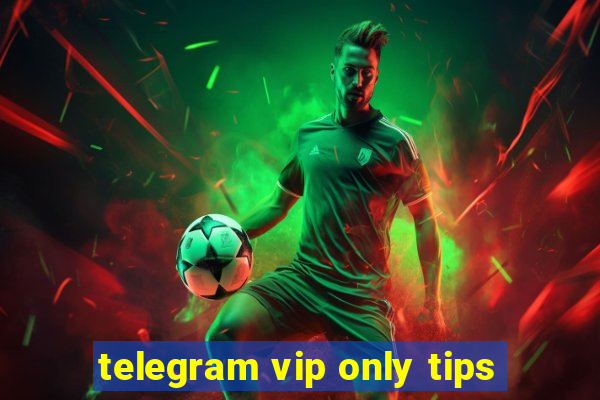 telegram vip only tips