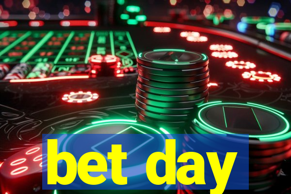 bet day