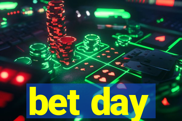 bet day