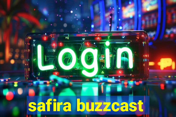 safira buzzcast