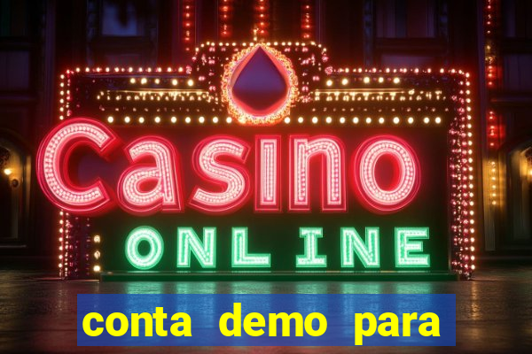 conta demo para jogar fortune tiger