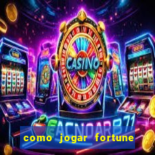 como jogar fortune tiger sem depositar