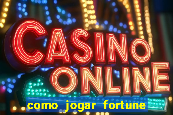 como jogar fortune tiger sem depositar