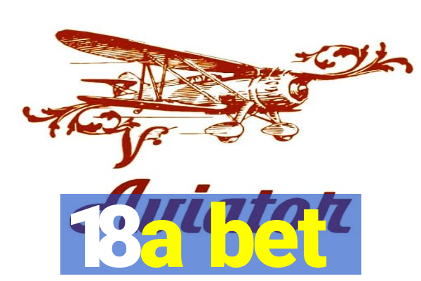 18a bet