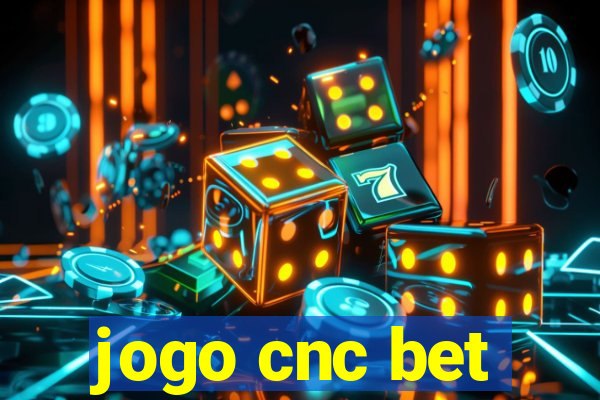 jogo cnc bet