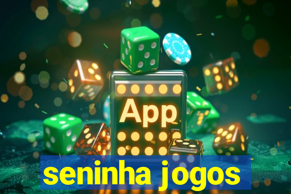 seninha jogos